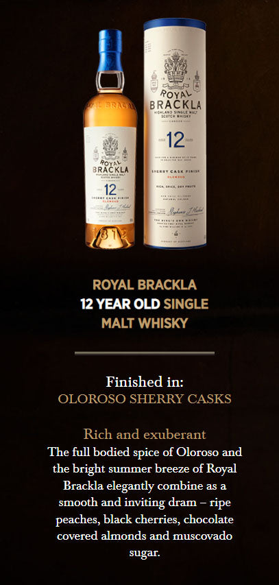 Royal Brackla 12 Year Old Oloroso Sherry Cask Finish Highland Single Malt Scotch Whisky ABV 40% 70cl